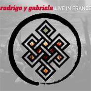 Rodrigo y Gabriela : Live in France